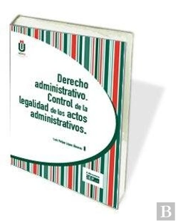 Bertrand.pt - Derecho Administrativo. Control De La Legalidad De Los Actos Administrativos