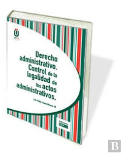 Bertrand.pt - Derecho Administrativo. Control De La Legalidad De Los Actos Administrativos