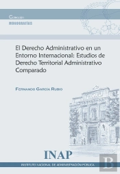 Derecho Administrativo En Un Entorno Internacional:Estudios De Derecho Territorial Administrativo Co
