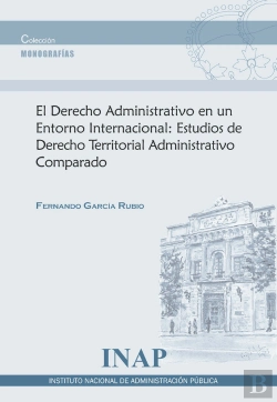 Bertrand.pt - Derecho Administrativo En Un Entorno Internacional:Estudios De Derecho Territorial Administrativo Co