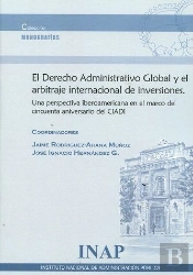 Derecho Administrativo Global Y El Arbitraje Internacional De Inversiones