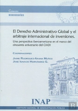 Bertrand.pt - Derecho Administrativo Global Y El Arbitraje Internacional De Inversiones