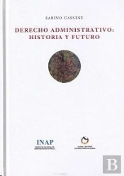 Derecho Administrativo: Historia Y Futuro