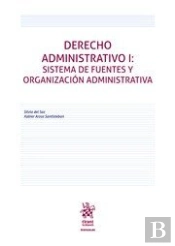 Derecho Administrativo I Sistema De Fuentes Y Organizacion
