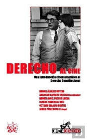 Derecho Al Cine . Una Introducción Cinematográfica Al Derecho Constitucional
