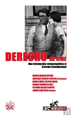 Bertrand.pt - Derecho Al Cine . Una Introducción Cinematográfica Al Derecho Constitucional