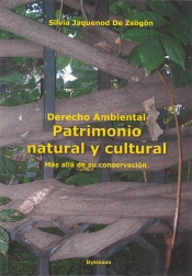 Derecho Ambiental. Patrimonio Natural Y Cultural. Más Allá De Su Conservación.