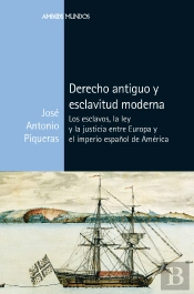 Derecho Antiguo Y Esclavitud Moderna