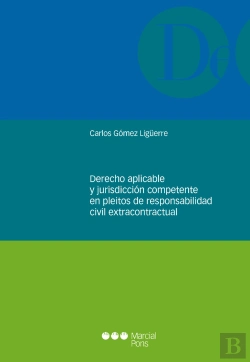 Bertrand.pt - Derecho Aplicable Y Jurisdicción Competente En Pleitos De Responsabilidad Civil Extracontractual