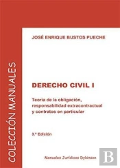 Derecho Civil I. Teoría De La Obligación, Responsabilidad Extracontractual Y Contratos En Particular