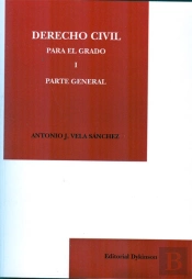 Derecho Civil Para El Grado I. Parte General