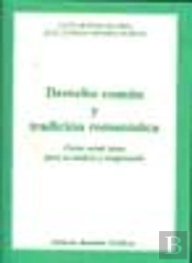 Derecho Común Y Tradición Romanística