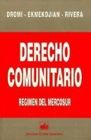 Derecho Comunitario. Sistemas De Integracion. Regimen Del Mercosu