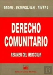 Derecho Comunitario. Sistemas De Integracion. Regimen Del Mercosu
