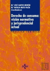 Derecho De Consumo Vision Normativa Y Jurisprudencial Actua