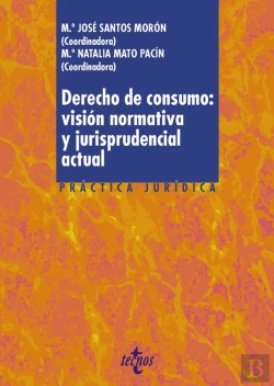 Bertrand.pt - Derecho De Consumo: Visión Normativa Y Jurisprudencial Actual