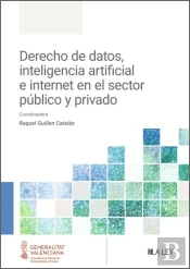 Derecho De Datos, Inteligencia Artificial E Internet En El Sector Publico Y Priv