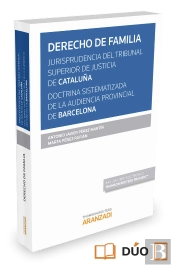 Derecho De Familia. Jurisprudencia Del Tribunal Superior De Justicia De Cataluña. Doctrina Sistemati