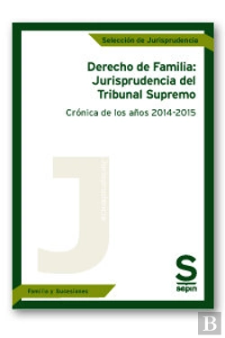 Bertrand.pt - Derecho De Familia: Jurisprudencia Del Tribunal Supremo. Crónica De Los Años 2014-2015