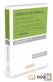 Derecho De Familia. Jurisprudencia Del Tribunal Supremo. Doctrina Sistematizada De La Audiencia Prov