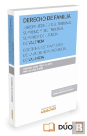 Derecho De Familia. Jurisprudencia Del Tribunal Supremo Y Del Tribunal Superior De Justicia De Valen