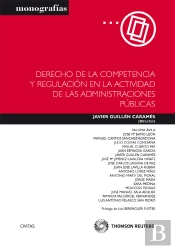 Derecho De La Competencia Y Regulación En La Actividad De Las Administraciones Públicas