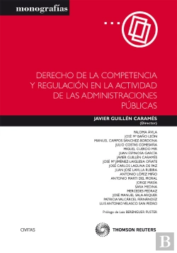 Bertrand.pt - Derecho De La Competencia Y Regulación En La Actividad De Las Administraciones Públicas