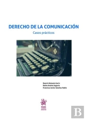 Derecho De La Comunicación. Casos Prácticos