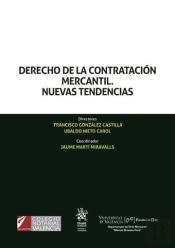 Derecho De La Contratacion Mercantil. Nuevas Tendencias