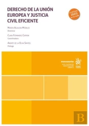 Derecho De La Union Europea Y Justicia Civil Eficiente