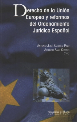 Bertrand.pt - Derecho De La Unión Europea Y Reformas Del Ordenamiento Jurídico Español
