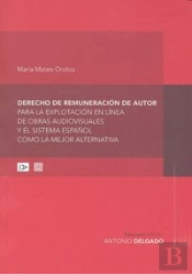 Derecho De Remuneración De Autor Para La Explotación En Línea De Obras Audiovisuales Y El Sistema Es