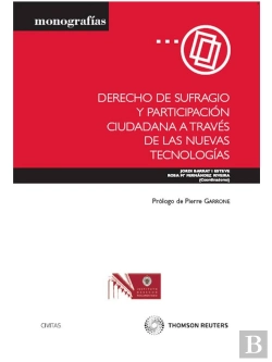 Bertrand.pt - Derecho De Sufragio Y Participación Ciudadana A Través De Las Nuevas Tecnolog¡As