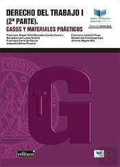 Derecho Del Trabajo I (2ª Parte). Casos Y Materiales Prácticos