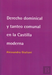 Derecho Dominical Y Tanteo Comunal En La Castilla Moderna