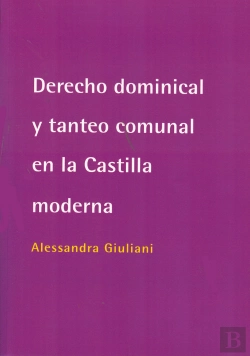 Bertrand.pt - Derecho Dominical Y Tanteo Comunal En La Castilla Moderna