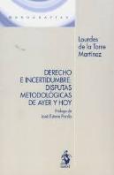 Derecho E Incertidumbre: Disputas Metodológicas De Ayer Y Hoy