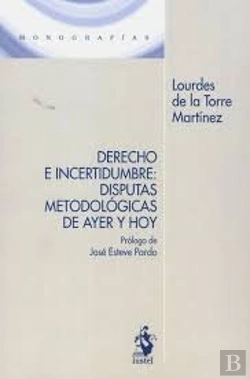 Bertrand.pt - Derecho E Incertidumbre: Disputas Metodológicas De Ayer Y Hoy
