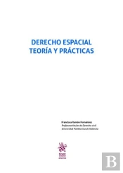 Derecho Espacial Teoría Y Prácticas