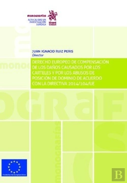 Bertrand.pt - Derecho Europeo De Compensación De Los Daños Causados Por Los Carteles Y Por Los Abusos De Posición