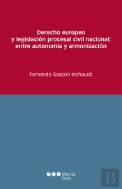 Derecho Europeo Y Legislación Procesal Civil Nacional: Entre Autonomía Y Armonización