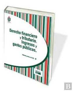 Bertrand.pt - Derecho Financiero Y Tributario. Ingresos Y Gastos Publicos