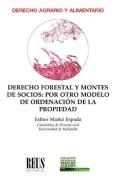 Derecho Forestal Y Montes Socios Otro Modelo Ordenacion Prop