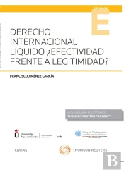 Derecho Internacional Líquido ¿Efectividad Frente A Legitimidad? (Papel + E-Book)