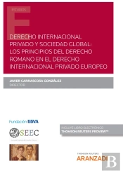 Derecho Internacional Privado Y Sociedad Global: Los Principios Del Derecho Romano En El Derecho Int