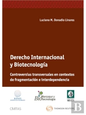 Derecho Internacional Y Biotecnolog¡A. Controversias Transversales En Contextos De Fragmentación E I