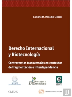 Bertrand.pt - Derecho Internacional Y Biotecnolog¡A. Controversias Transversales En Contextos De Fragmentación E I