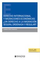 Derecho Internacional Y Migraciones Economicas Un Derecho A