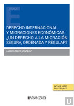 Bertrand.pt - Derecho Internacional Y Migraciones Economicas Un Derecho A