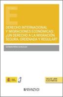 Derecho Internacional Y Migraciones Economicas: Un Derecho A